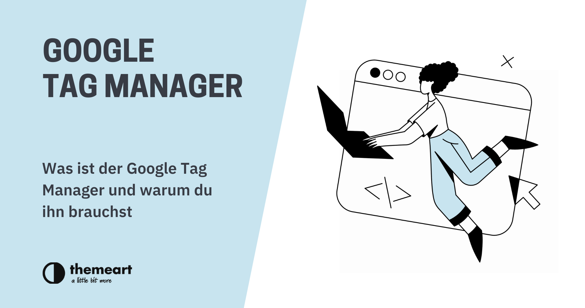 Was ist der Google Tag Manager und warum du ihn brauchst