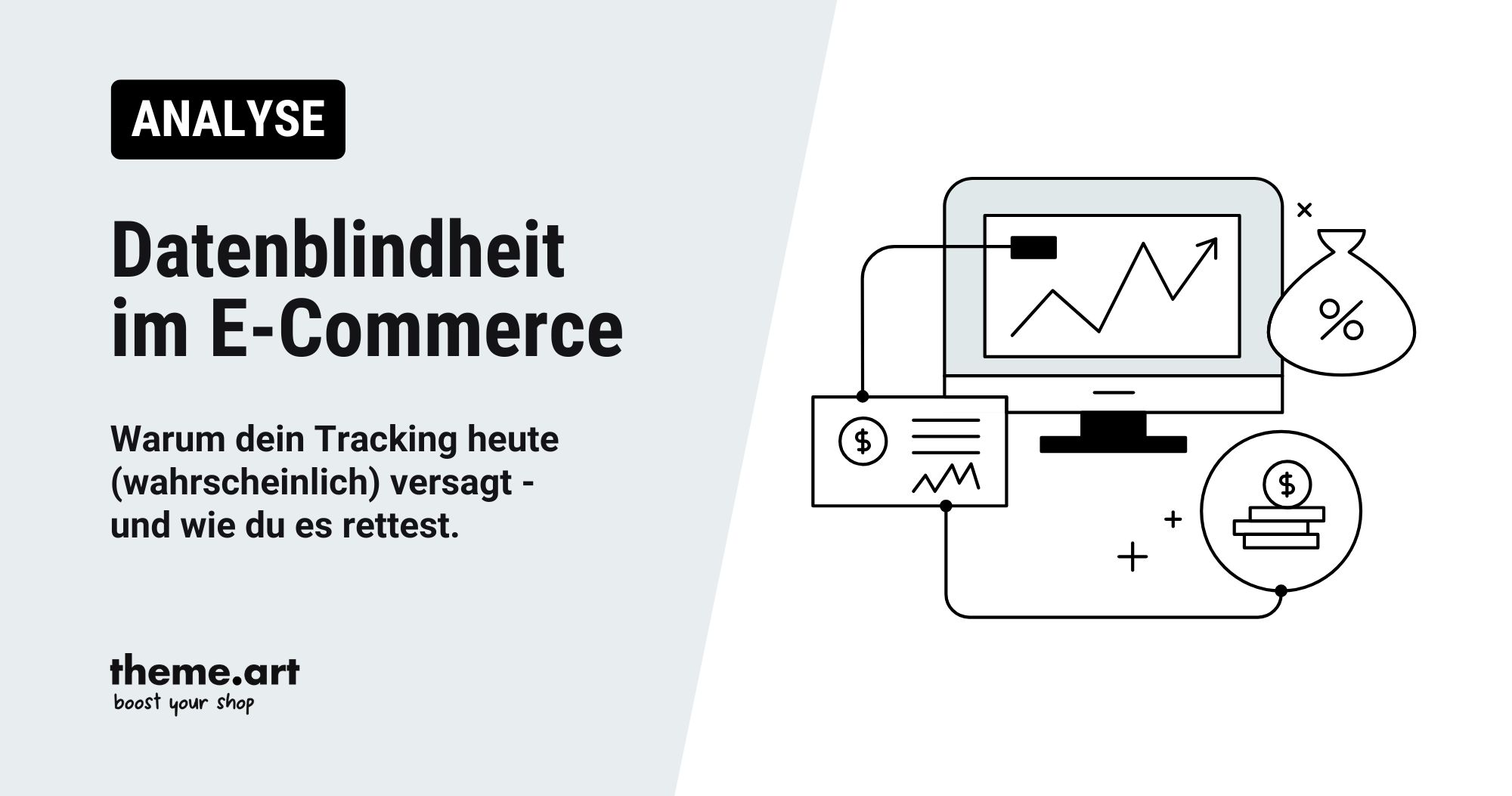 Datenblindheit im E-Commerce: Warum dein Tracking heute (wahrscheinlich) versagt - und wie du es rettest